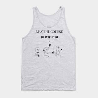 May The Course Be With You - Golf & Cat Lovers Tank Top